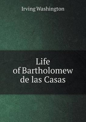 Book cover for Life of Bartholomew de Las Casas