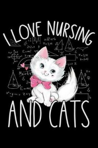 Cover of I Love Nursing and Cats