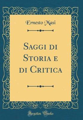 Book cover for Saggi Di Storia E Di Critica (Classic Reprint)