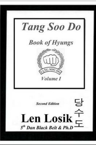 Cover of Tang Soo Do Book of Hyungs Volume I