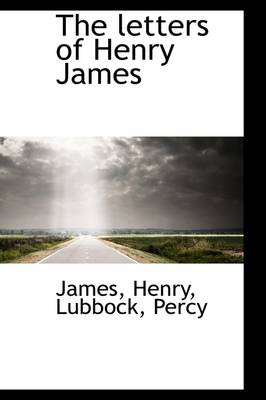 Book cover for The Letters of Henry James