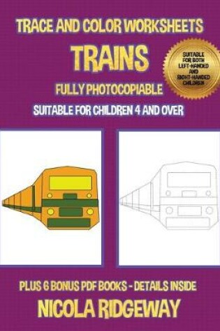 Cover of Trace and color worksheets (Trains)
