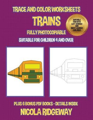 Book cover for Trace and color worksheets (Trains)