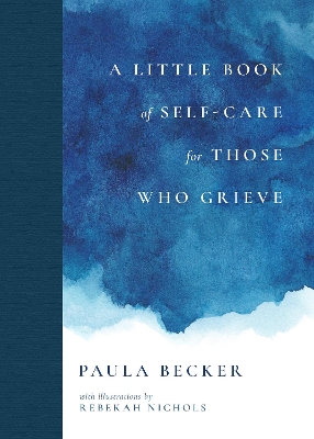 Book cover for A Little Book of Self-Care for Those Who Grieve