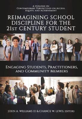 Book cover for Reimagining School Discipline for the 21st Century Student