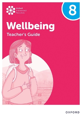 Book cover for Oxford International Wellbeing: Teacher's Guide 8