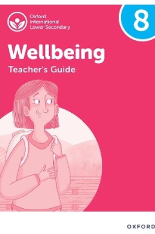 Cover of Oxford International Wellbeing: Teacher's Guide 8