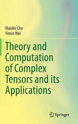 Book cover for Theory and Computation of Complex Tensors and its Applications