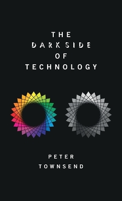 Book cover for The Dark Side of Technology