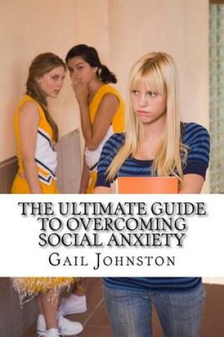 Cover of The Ultimate Guide to Overcoming Social Anxiety