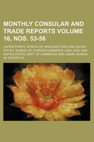 Cover of Monthly Consular and Trade Reports Volume 16, Nos. 53-56