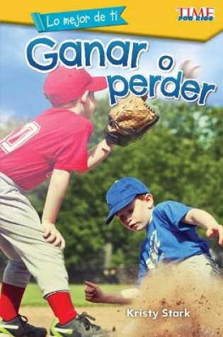 Cover of Lo mejor de ti: Ganar o perder (The Best You: Win or Lose)