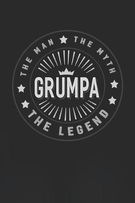 Book cover for The Man The Myth Grumpa The Legend