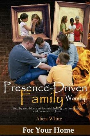 Cover of Presence-Driven Family Worship