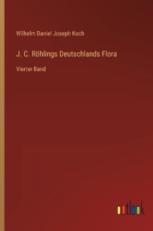 Cover of J. C. Röhlings Deutschlands Flora