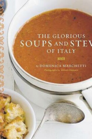 Cover of Clorious Soups and Stews of Italy