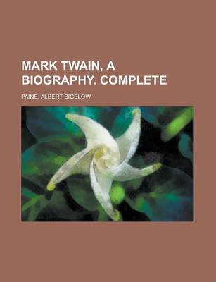 Book cover for Mark Twain, a Biography. Complete