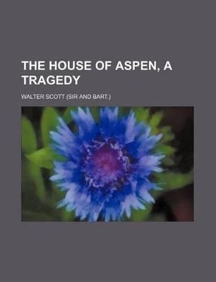 Book cover for The House of Aspen, a Tragedy