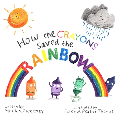 Book cover for How the Crayons Saved the Rainbow