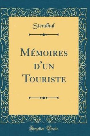 Cover of Mémoires d'Un Touriste (Classic Reprint)
