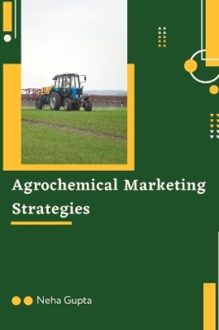 Cover of Agrochemical Marketing Strategies