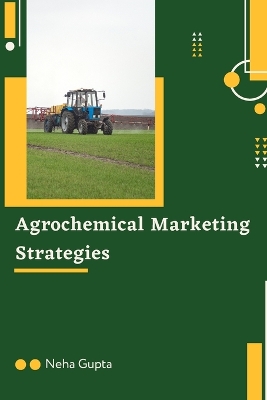 Book cover for Agrochemical Marketing Strategies