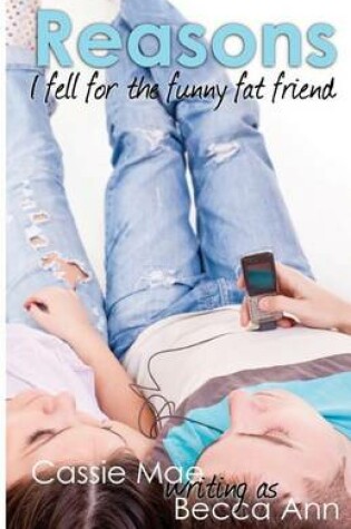 Cover of Reasons I Fell for the Funny Fat Friend