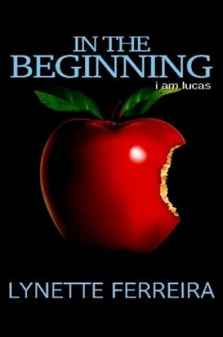 Cover of In the Beginning: I Am Lucas