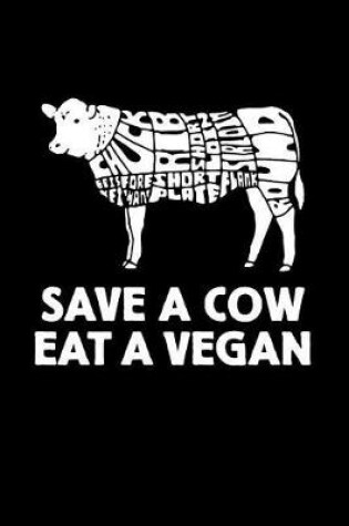 Cover of Save a Cow, Eat a Vegan