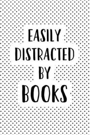 Cover of Easily Distracted by Books