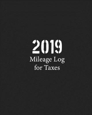 Book cover for 2019 Mileage Log for Taxes