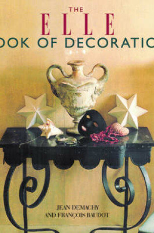 Cover of The "Elle" Book of Decoration