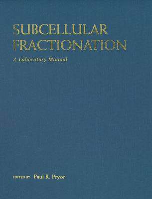 Book cover for Subcellular Fractionation: A Laboratory Manual