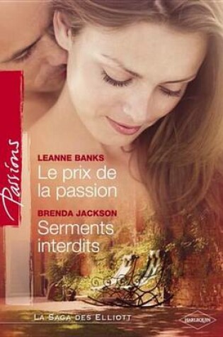 Cover of Le Prix de la Passion - Serments Interdits (Harlequin Passions)