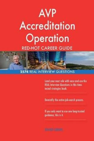 Cover of AVP Accreditation Operation RED-HOT Career Guide; 2574 REAL Interview Questions