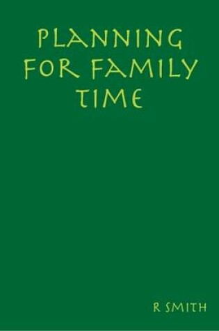 Cover of Planning for Family Time