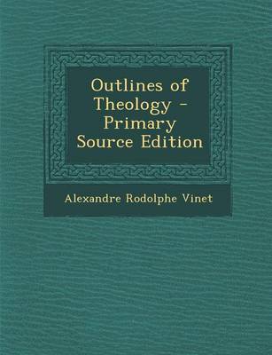 Book cover for Outlines of Theology - Primary Source Edition