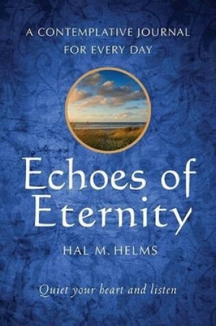 Cover of Echoes of Eternity: A Contemplative Journal for Every Day