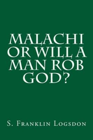 Cover of Malachi or Will a Man Rob God?