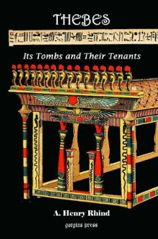 Cover of Thebes [Modern Luxor]: Its Tombs and Their Tenants, Ancient & Present