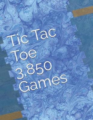 Book cover for Tic Tac Toe - 3,850 Games