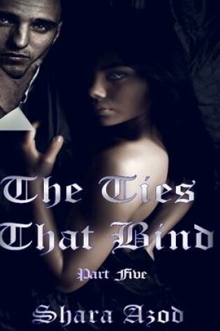 Cover of Ties That Bind Part 5