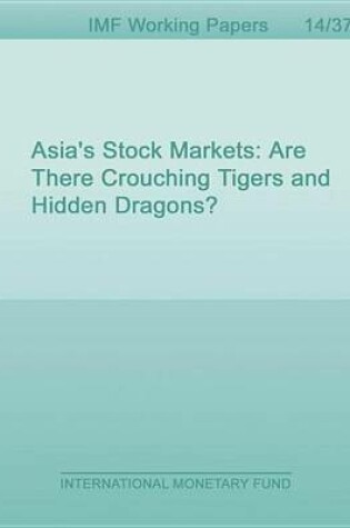 Cover of Asia S Stock Markets: Are There Crouching Tigers and Hidden Dragons?