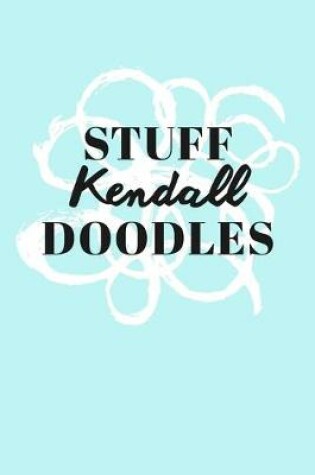 Cover of Stuff Kendall Doodles