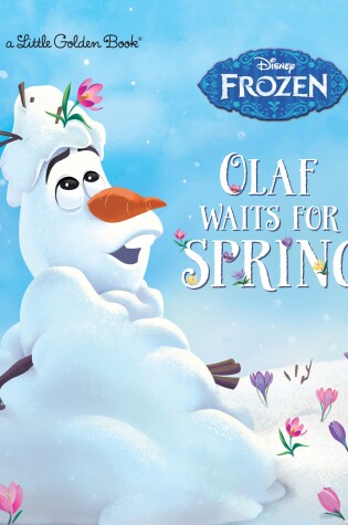 Cover of Olaf Waits for Spring (Disney Frozen)