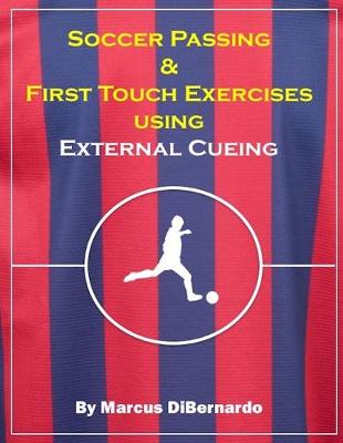 Book cover for Soccer Passing & First Touch Exercises using External Cueing Techniques