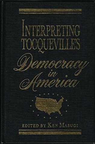 Cover of Interpreting Tocqueville's Democracy in America