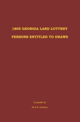 Cover of 1805 Georgia Land Lottery Persons Entitled to Draws