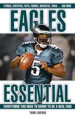 Book cover for Eagles Essential: Everything You Need to Know to Be a Real Fan!