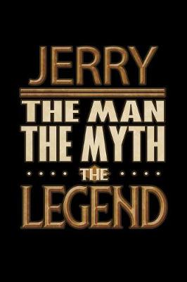 Book cover for Jerry The Man The Myth The Legend